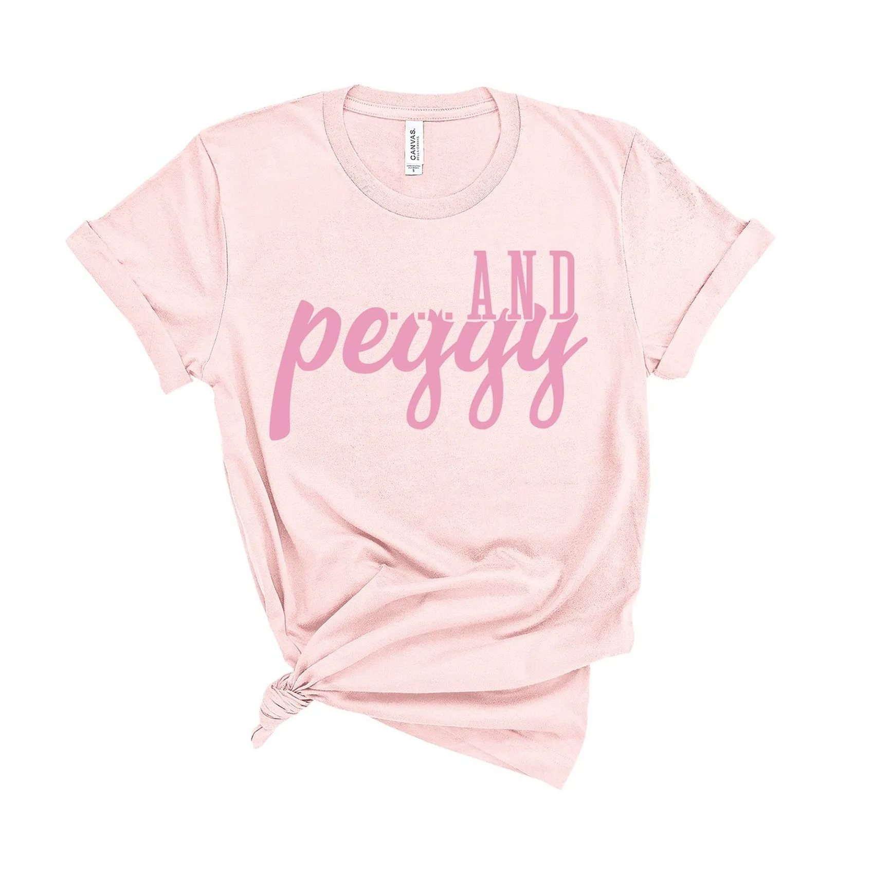 ...and Peggy! - Unisex Fit T-Shirt