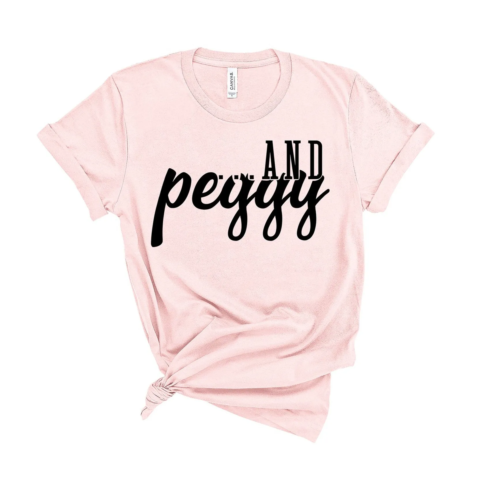 ...and Peggy! - Unisex Fit T-Shirt