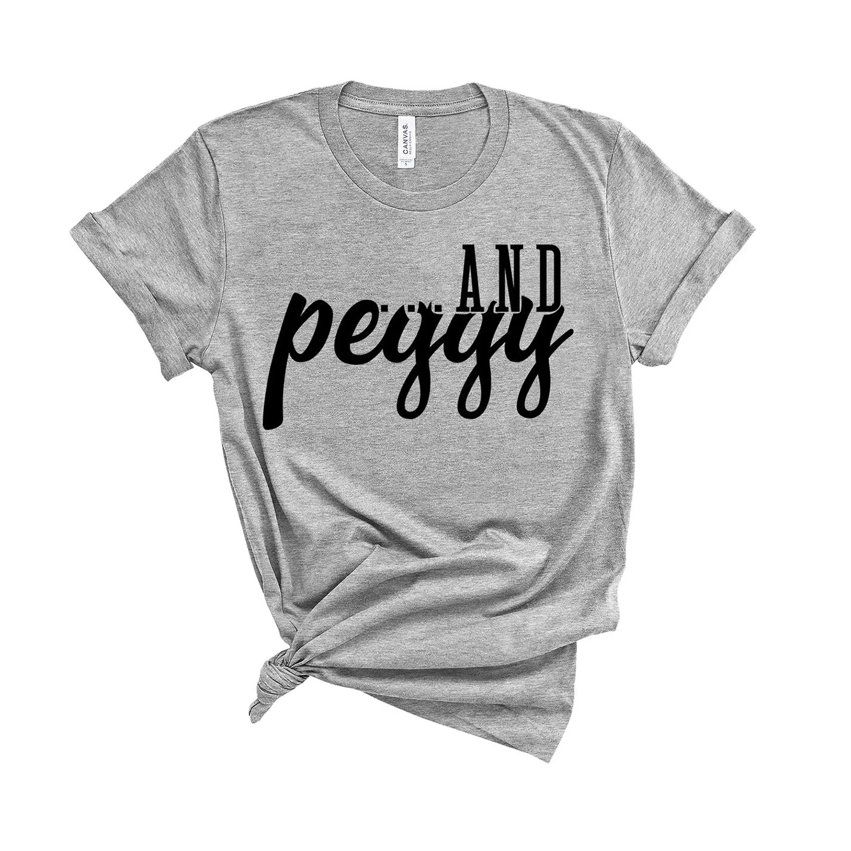 ...and Peggy! - Unisex Fit T-Shirt