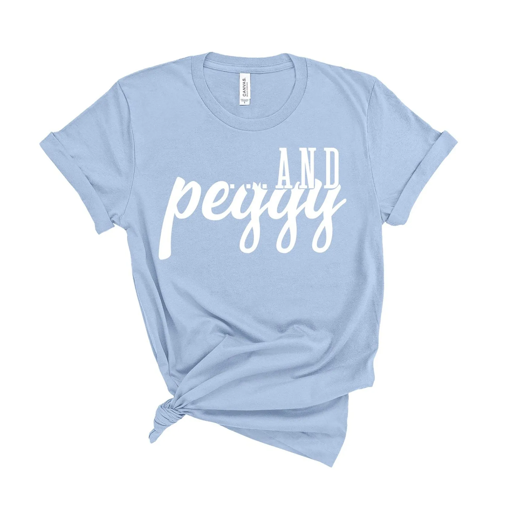 ...and Peggy! - Unisex Fit T-Shirt