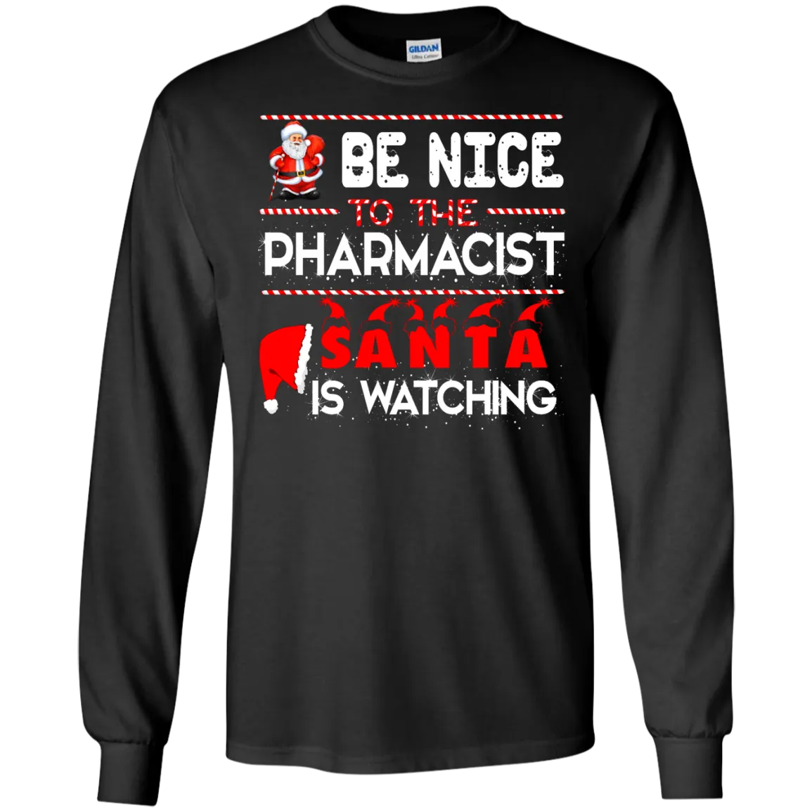 Be Nice To The Pharmacist Santa is Watching Shirt