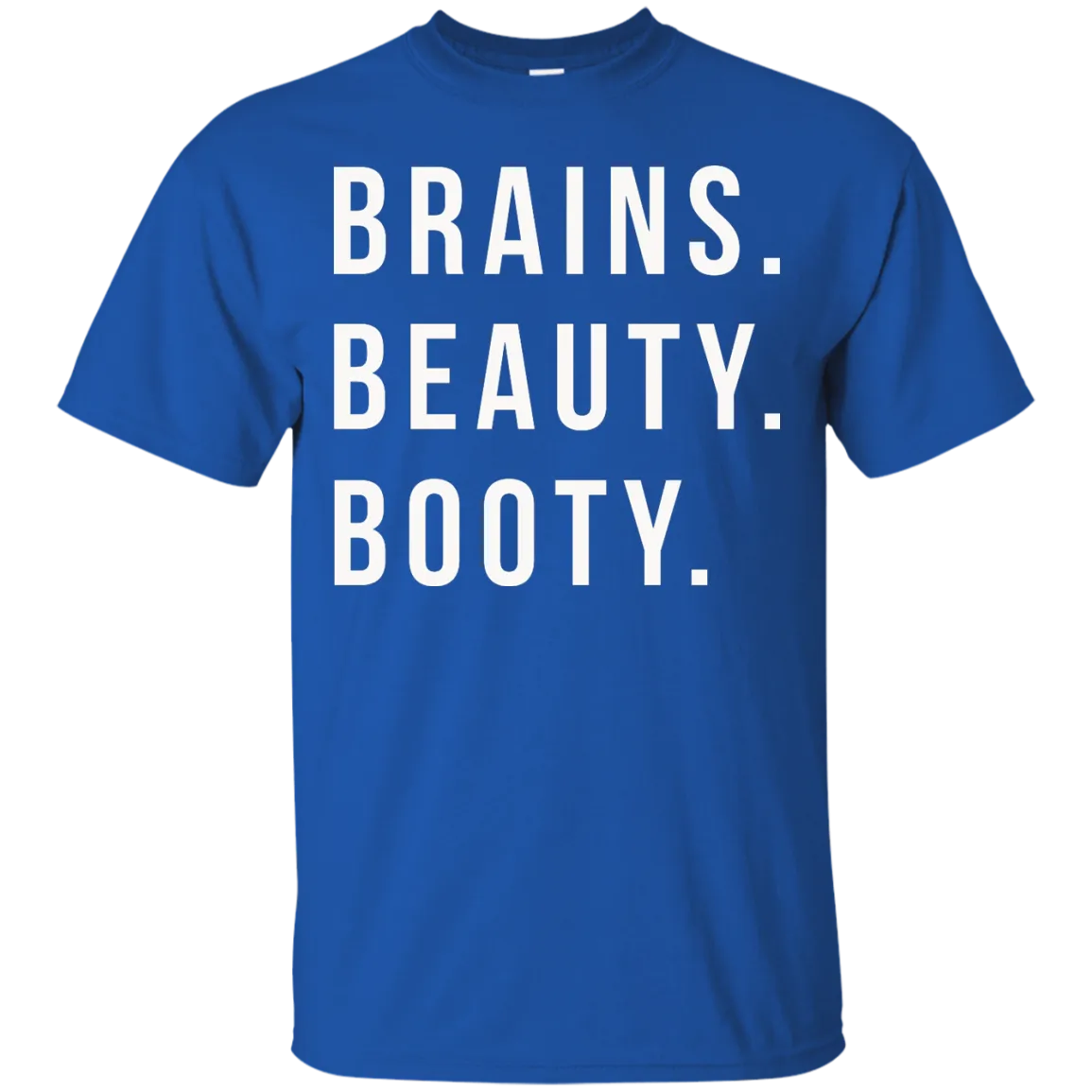 Brains Beauty Booty t-shirt, sweater, tank