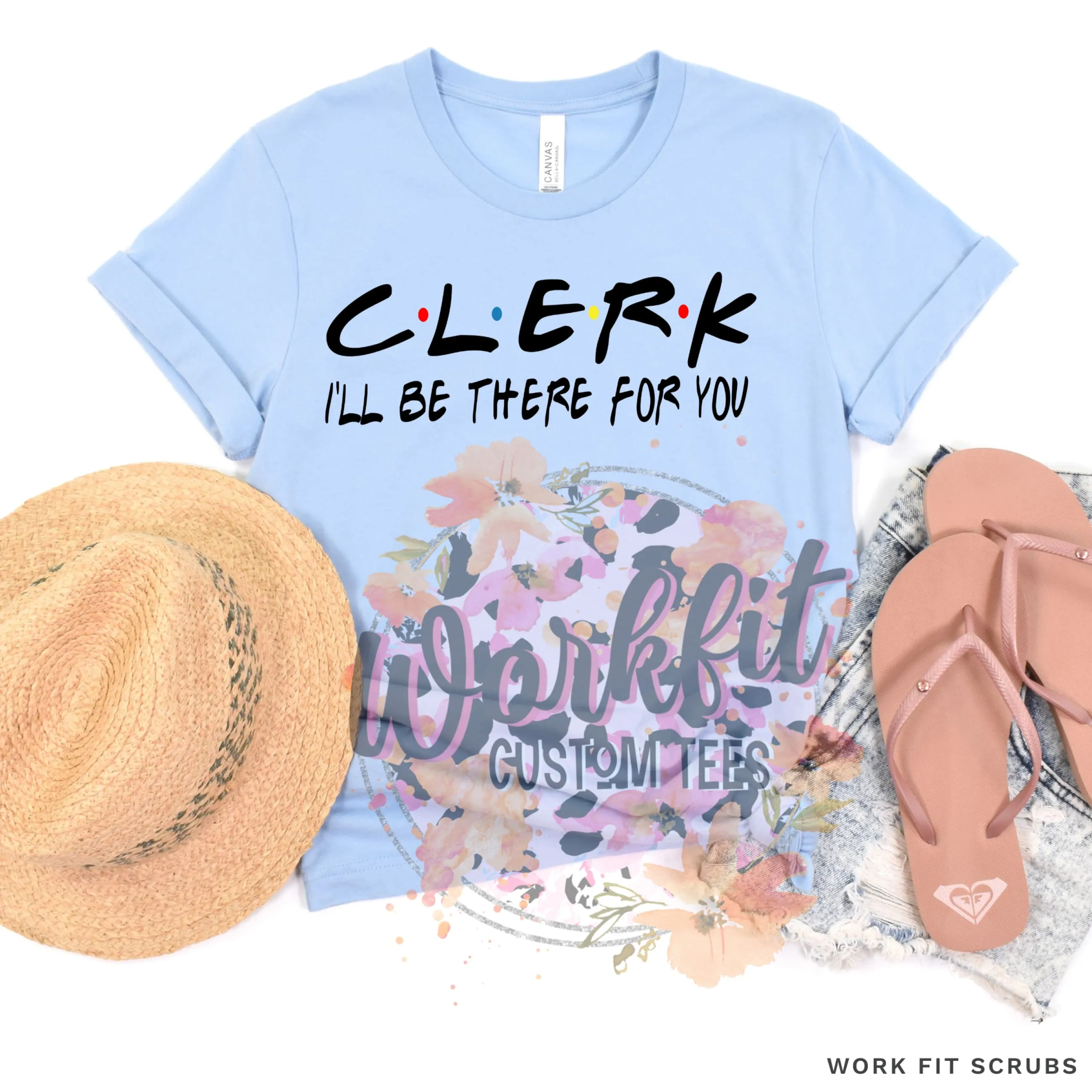 CLERK- I’ll be there for you t-shirt