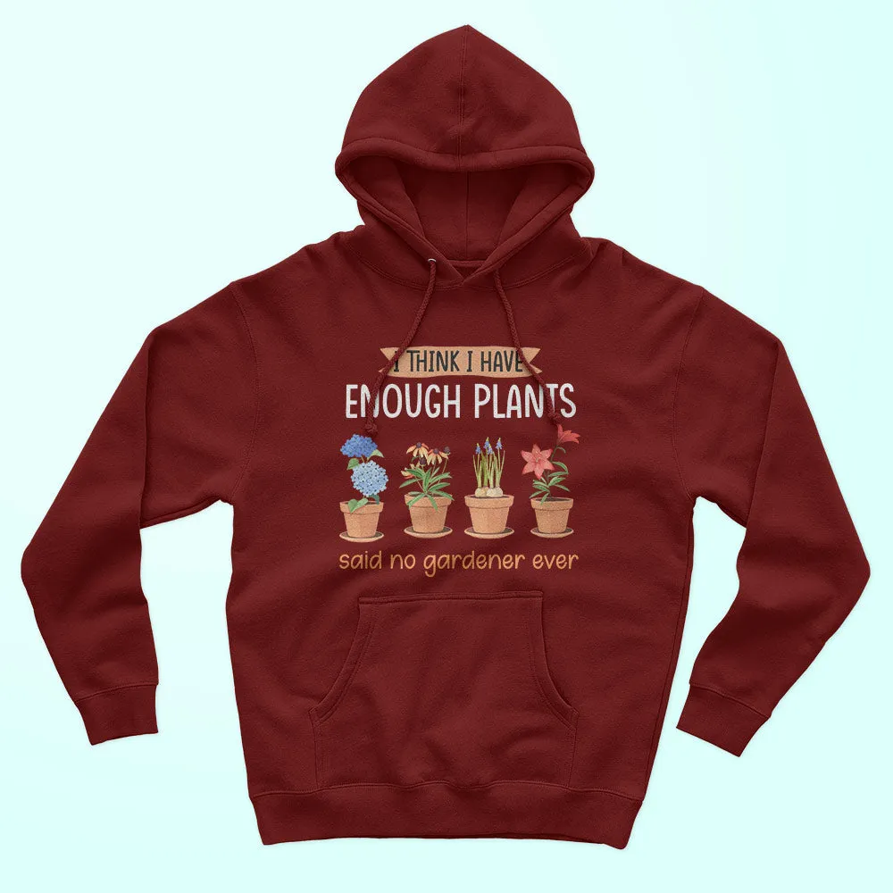 Enough Plants Unisex Hoodie