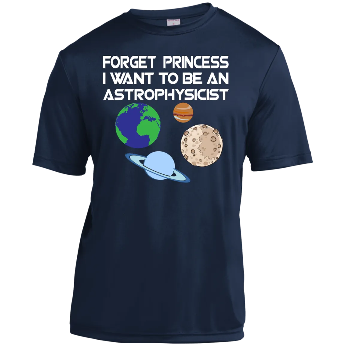 Forget Princess I Want To Be An Astrophysicist shirt, long sleeve