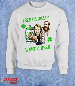 I'Reilly Rielly Want A Beer Crewneck Sweater Hoodie FA152