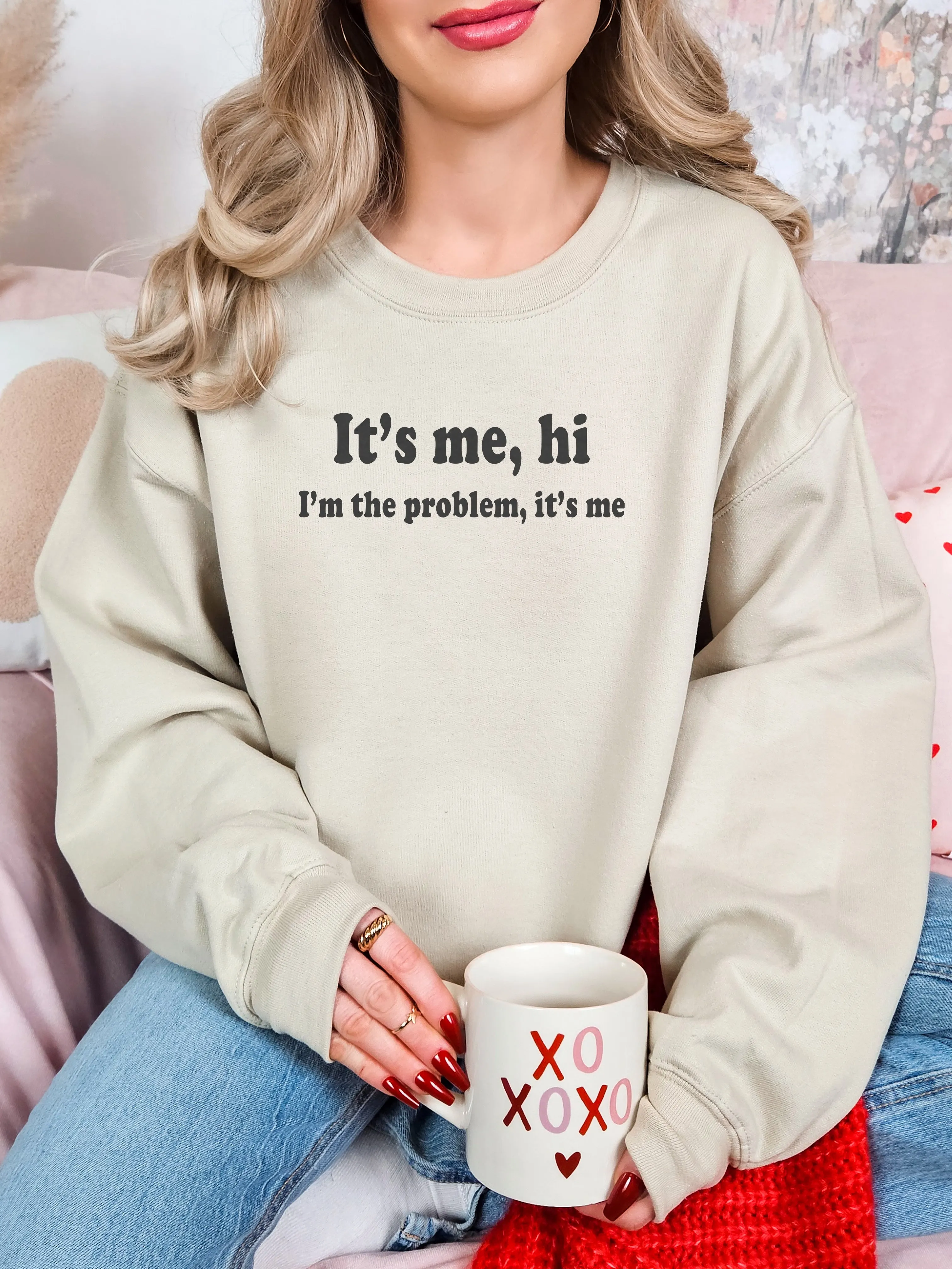 It's Me Hi I'm The Problem It's Me Sweater