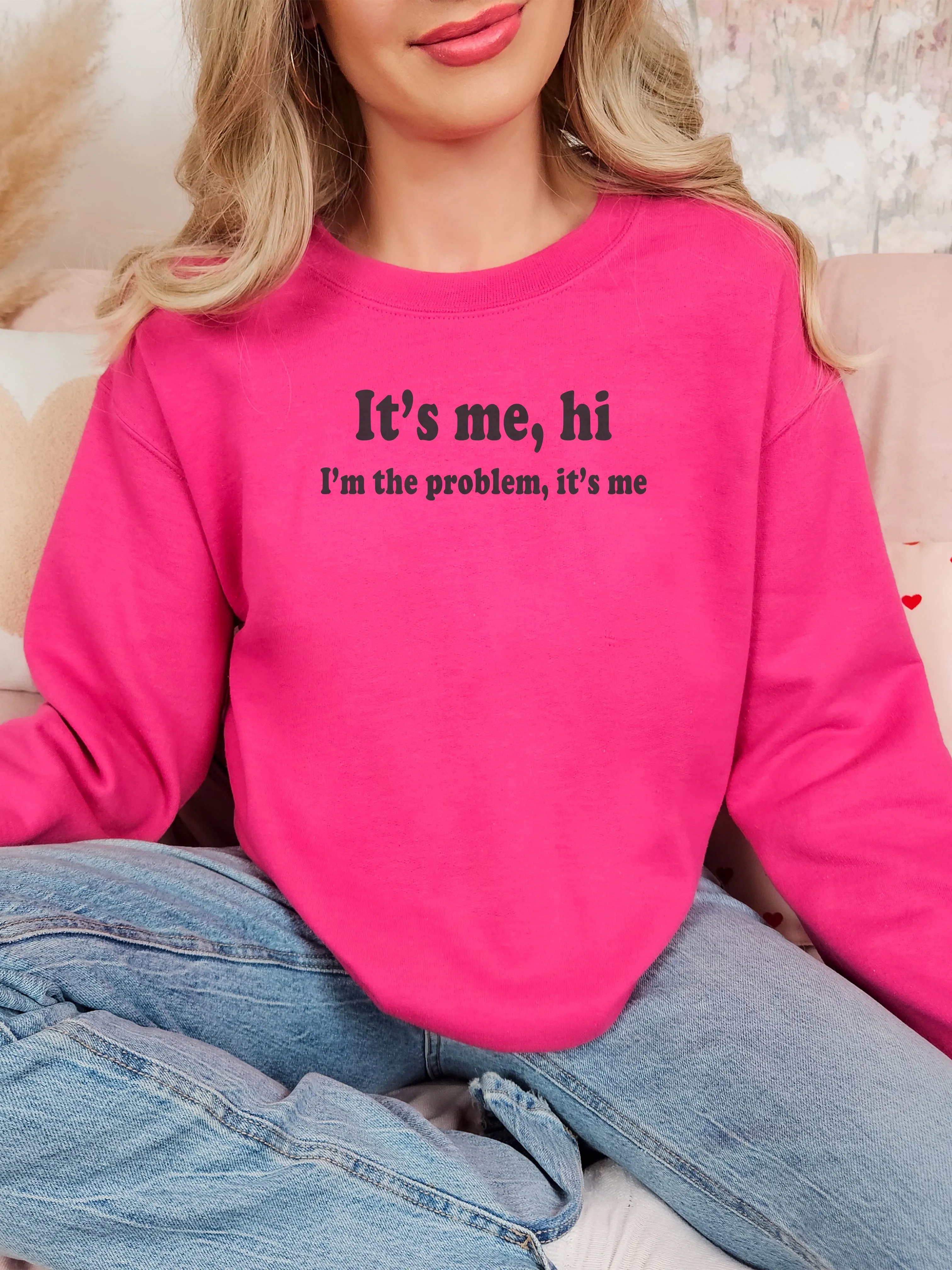 It's Me Hi I'm The Problem It's Me Sweater