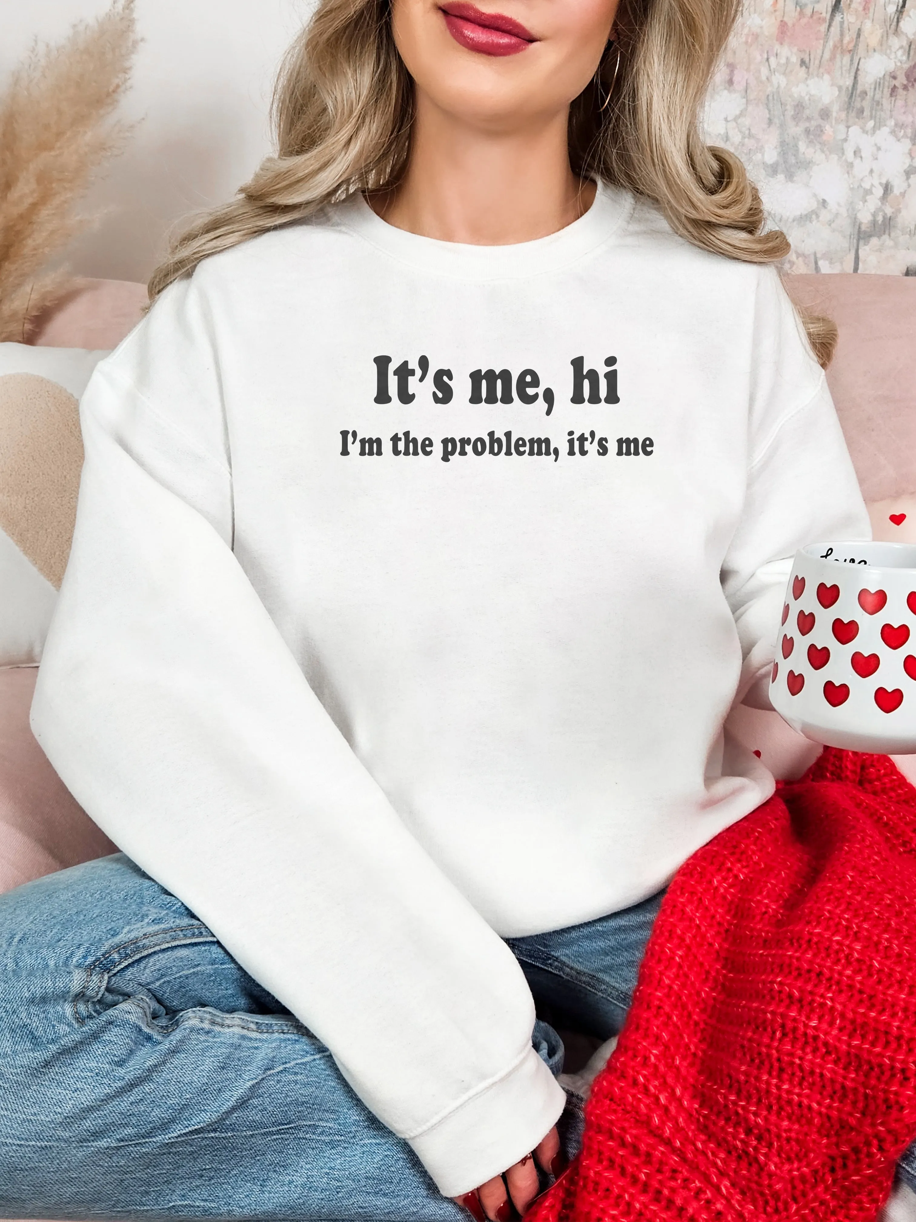 It's Me Hi I'm The Problem It's Me Sweater