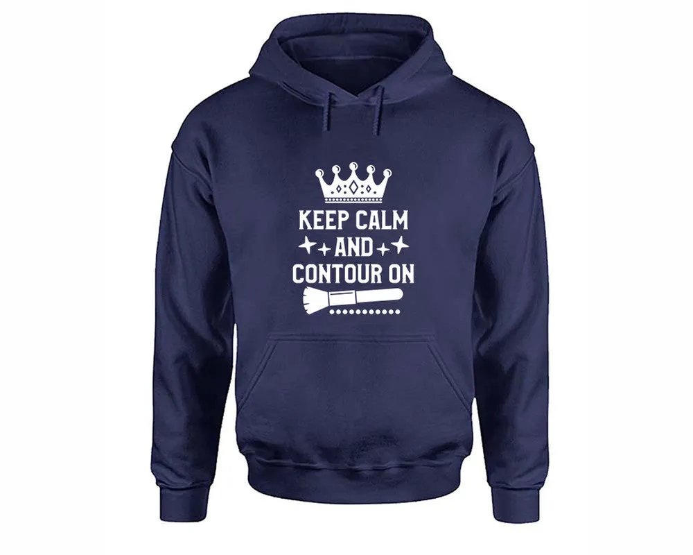 Keep Calm and Contour On Pullover Hoodie