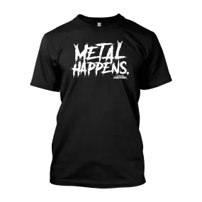 Metal Happens Shirts