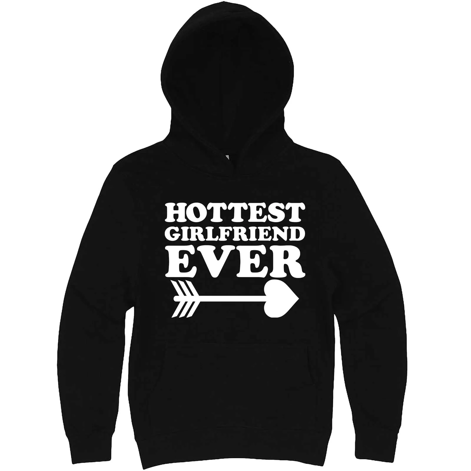 "Hottest Girlfriend Ever, White" hoodie