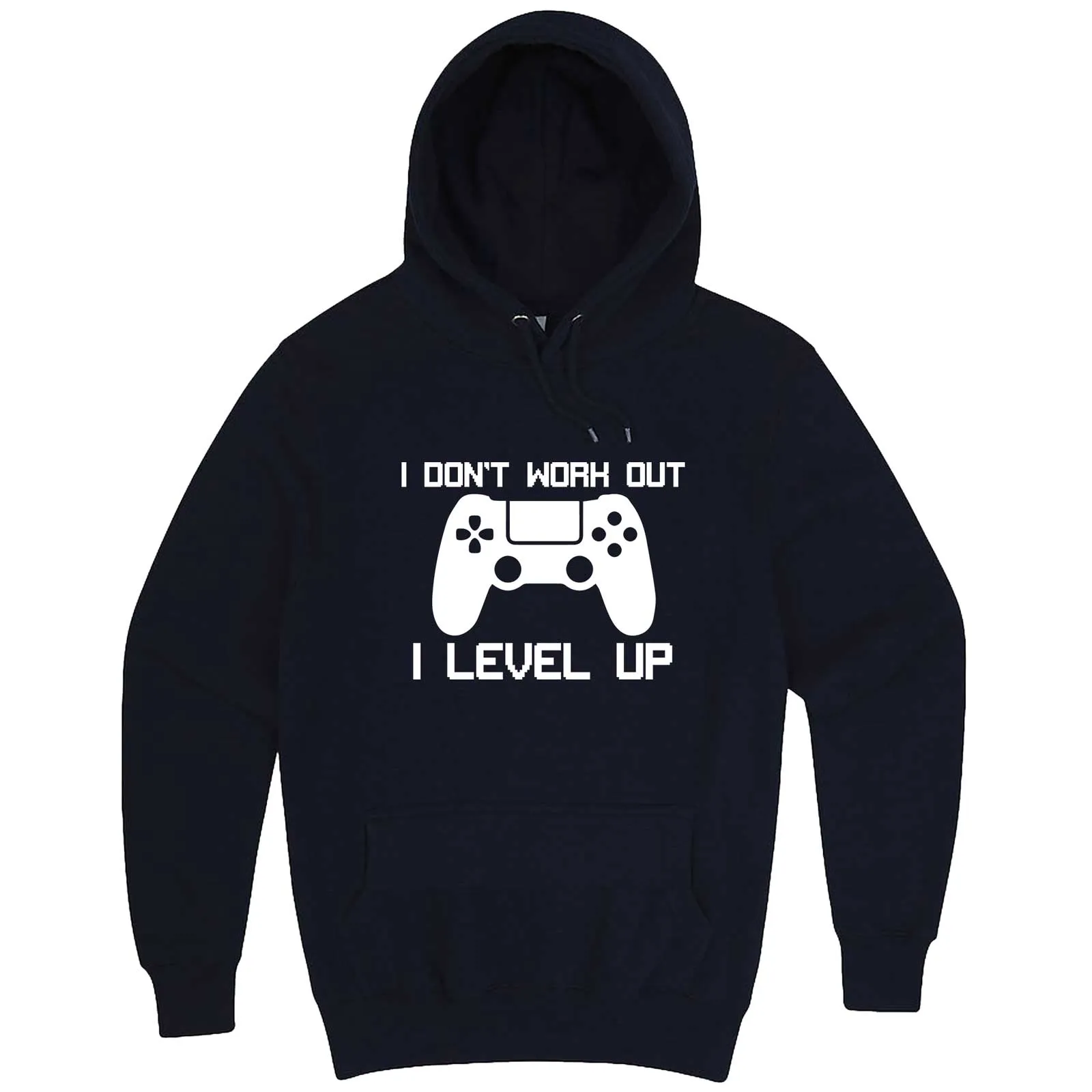 "I Don't Work Out, I Level Up - Video Games" hoodie