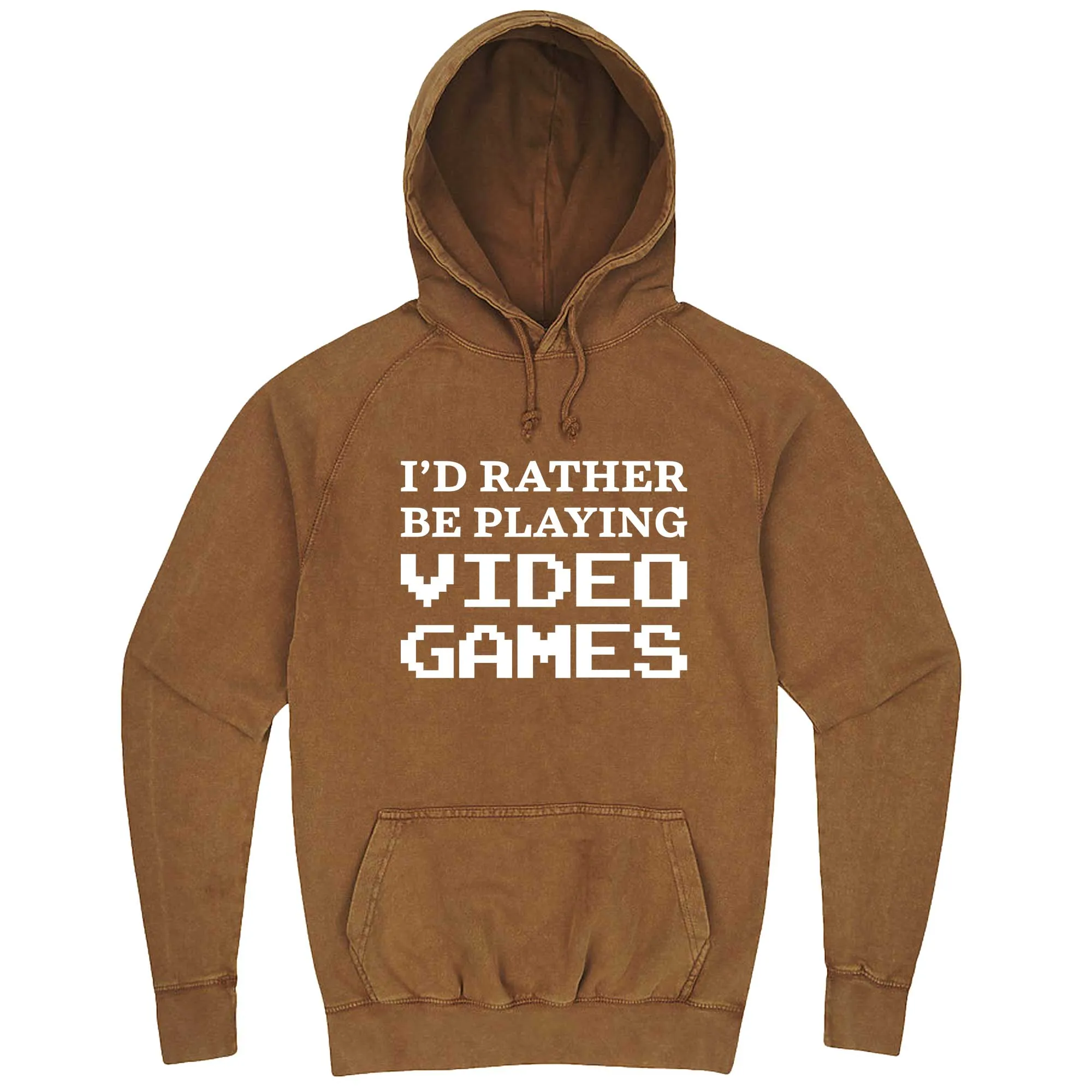 "I'd Rather Be Playing Video Games" hoodie