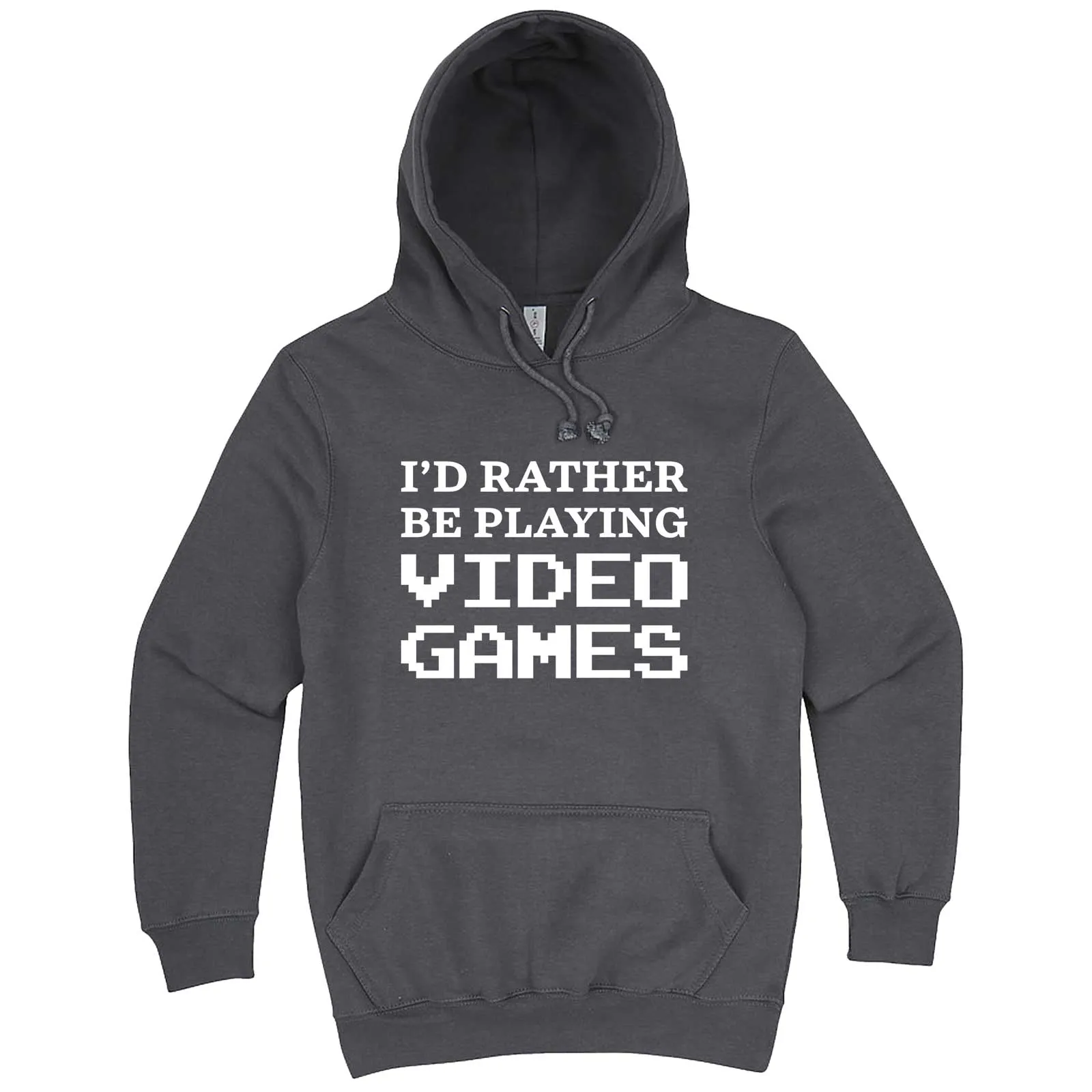 "I'd Rather Be Playing Video Games" hoodie