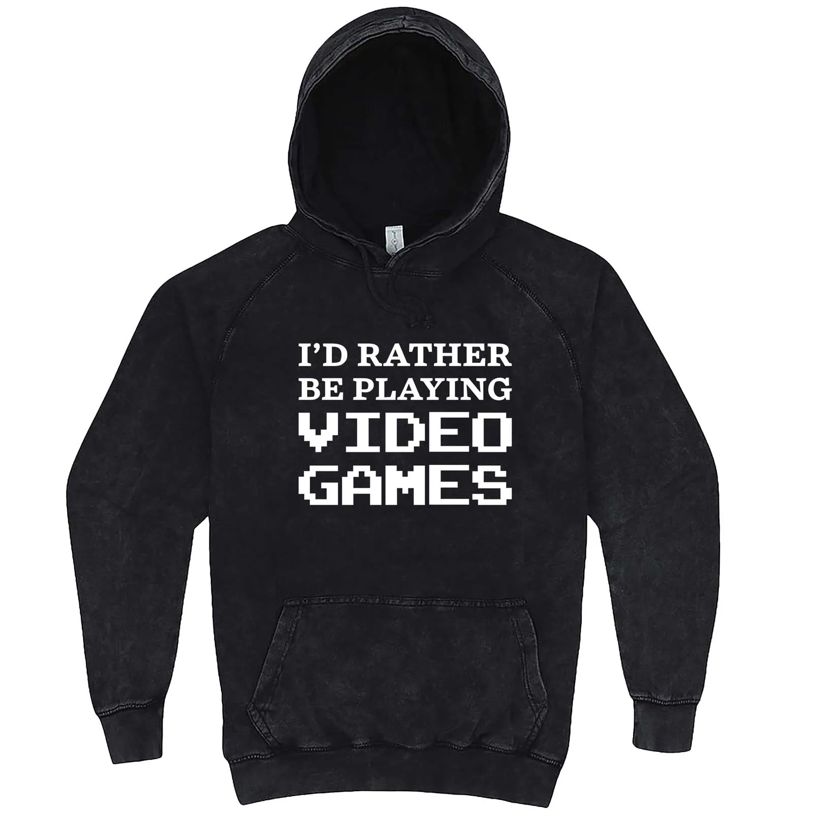 "I'd Rather Be Playing Video Games" hoodie