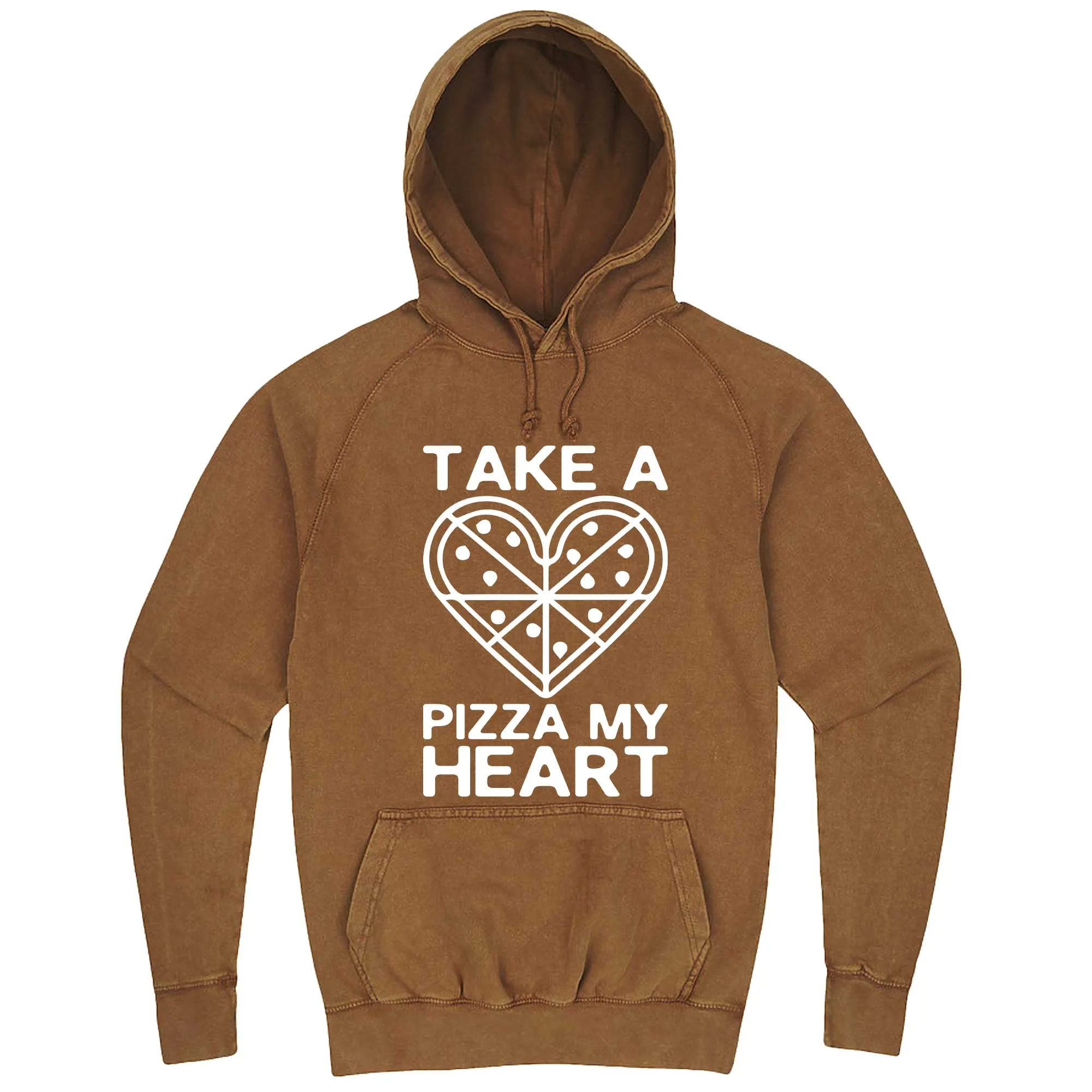 "Take a Pizza My Heart" hoodie