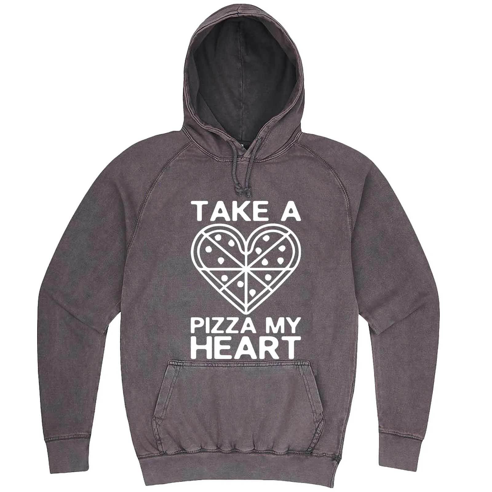 "Take a Pizza My Heart" hoodie