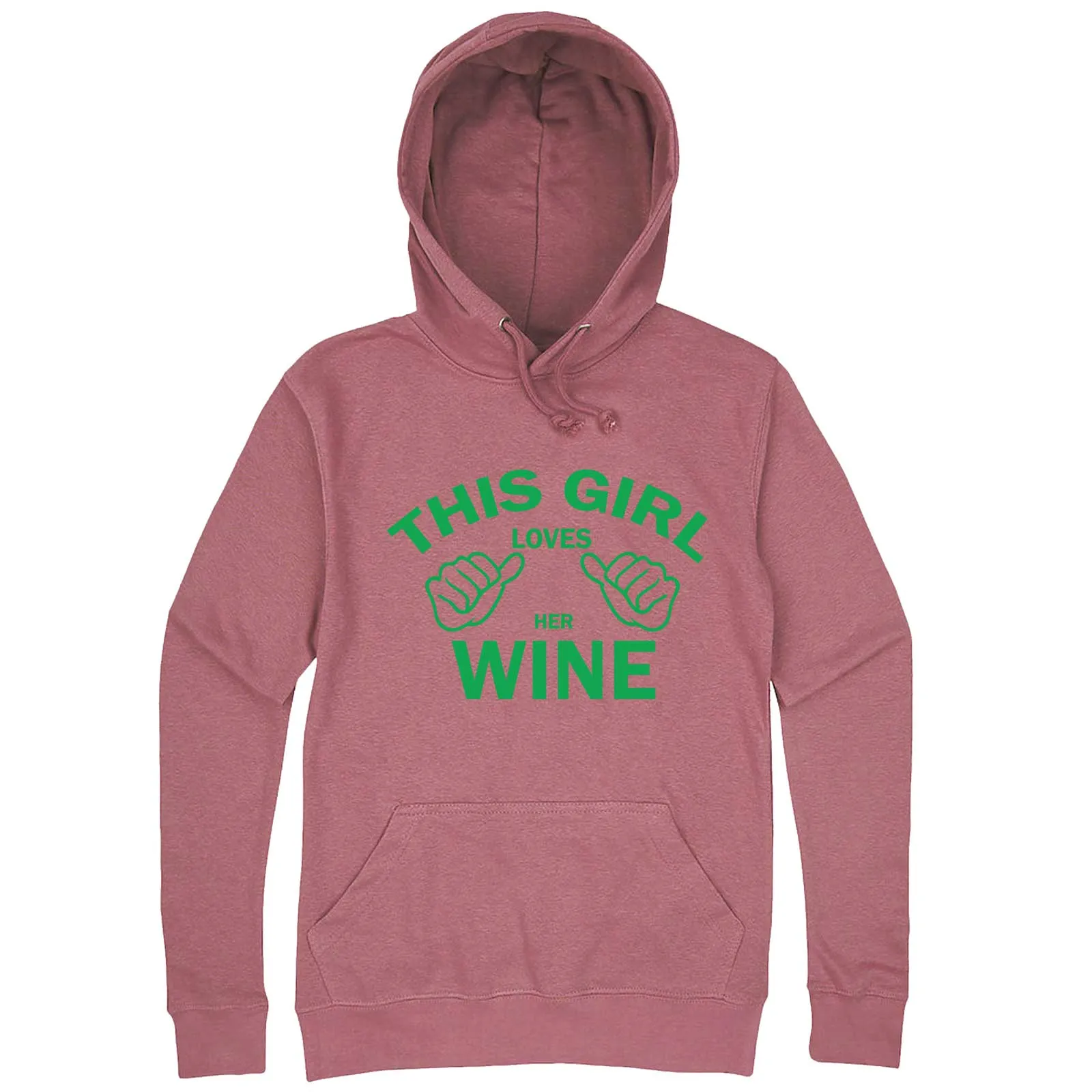 "This Girl Loves Her Wine, Green Text" hoodie