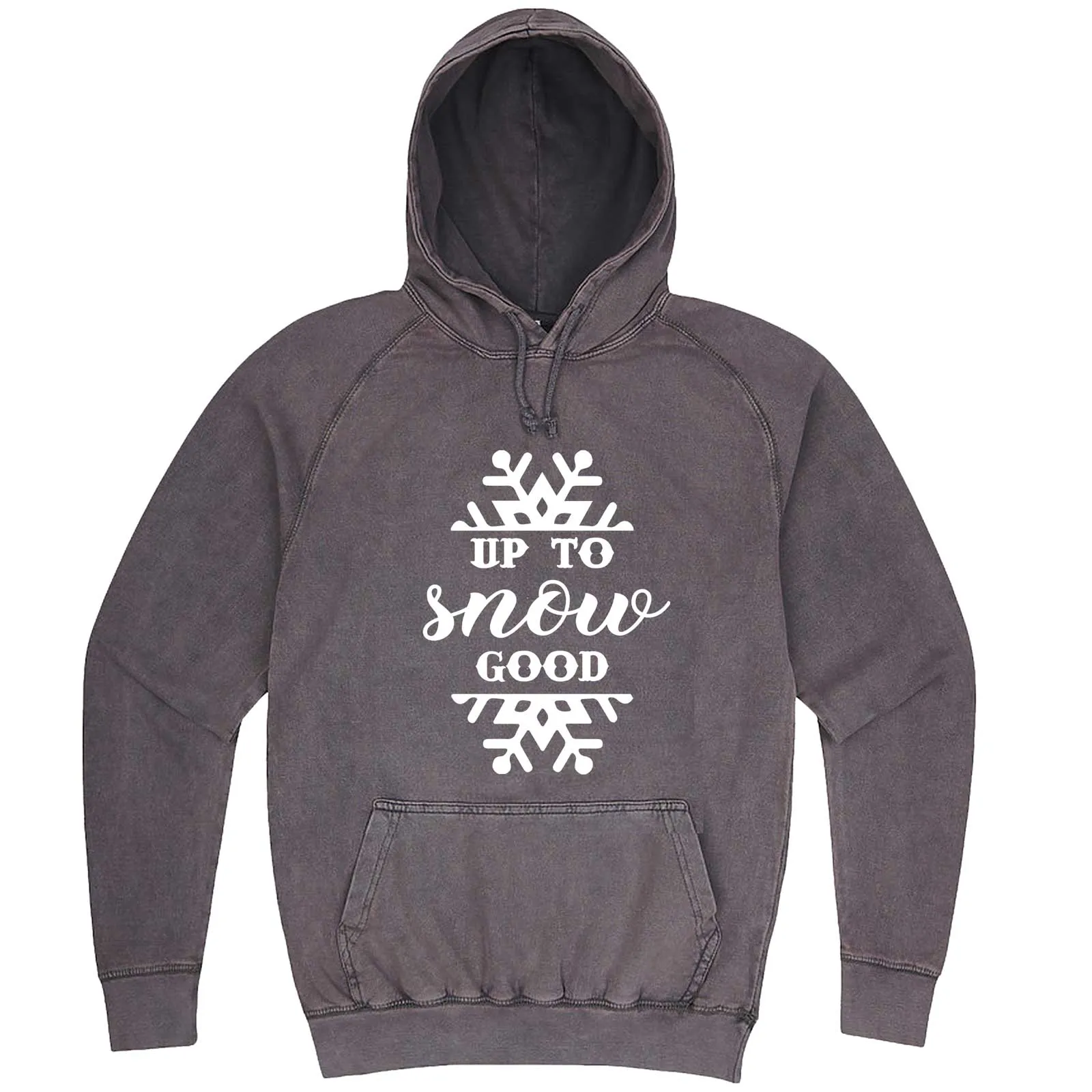 "Up to Snow Good" hoodie