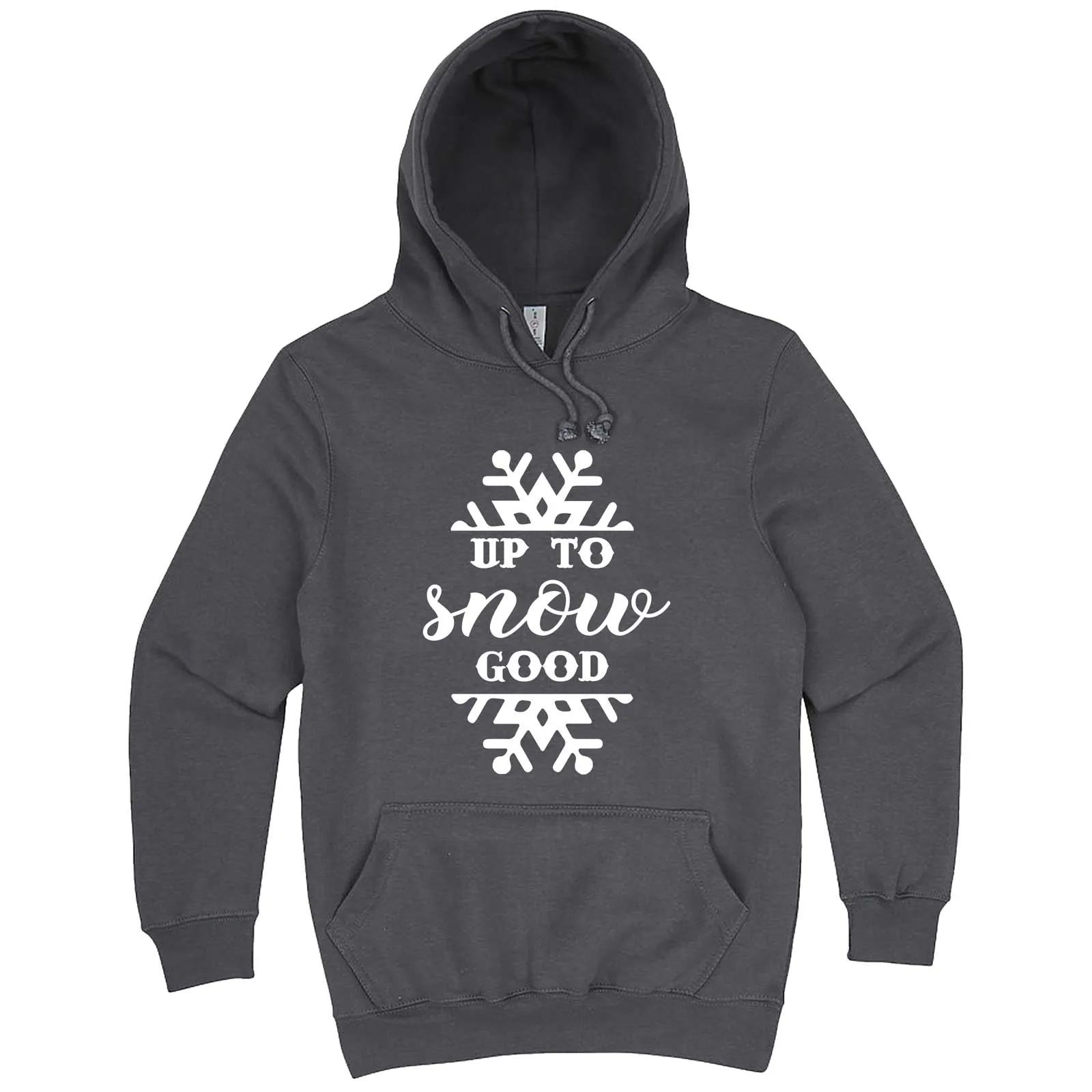 "Up to Snow Good" hoodie