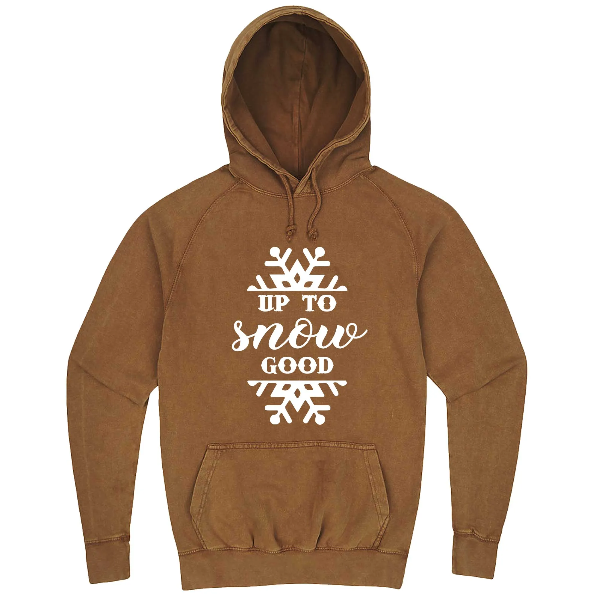 "Up to Snow Good" hoodie