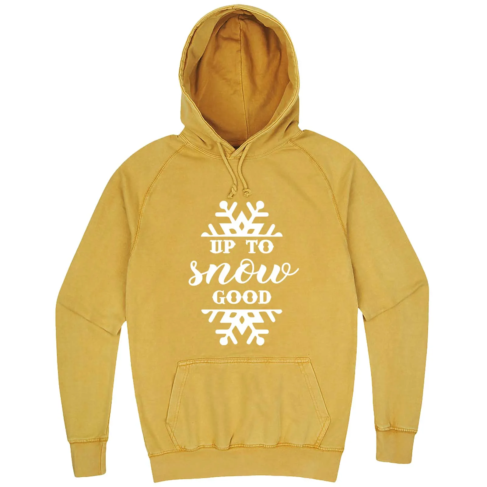 "Up to Snow Good" hoodie