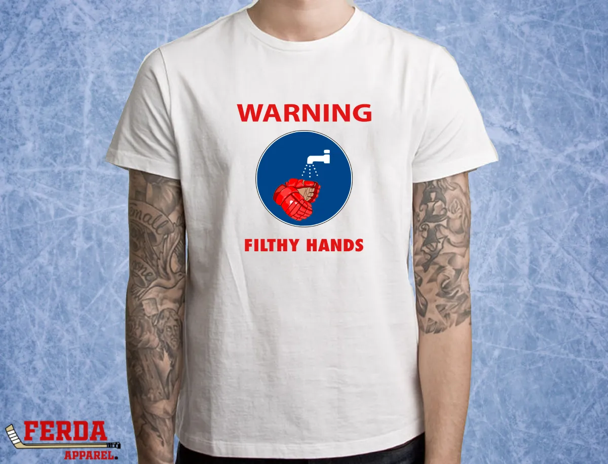 Warning Filthy Hands Hockey T-Shirt FA52